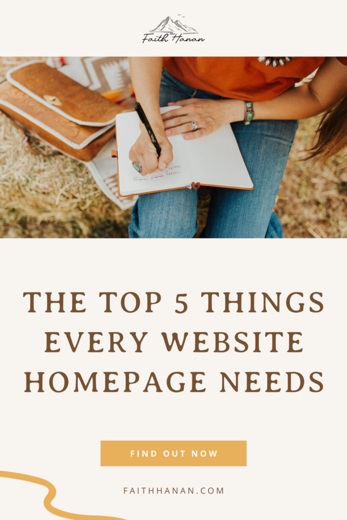 the top 5 things every website homepage needs and a picture of a womans hand writing in a brown leather journal