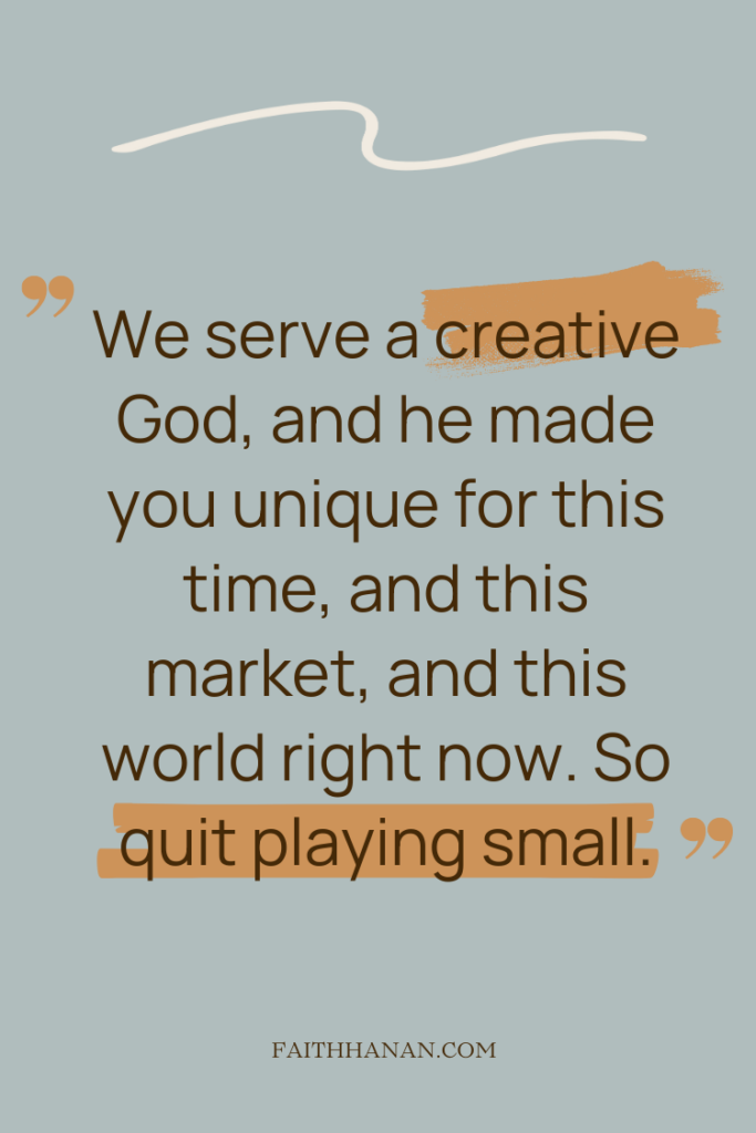 God-made-you-to-be-unique-so-quit-playing-small